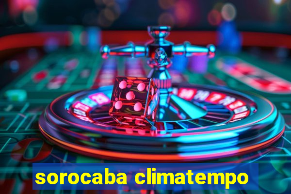 sorocaba climatempo